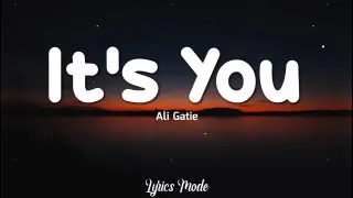 It's You - Ali Gatie (Lyrics) ♫