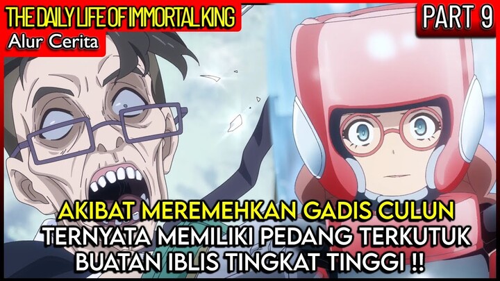 KETIKA GADIS CULUN DI REMEHKAN OLEH ORANG KAYA - Alur Cerita  Daily Life Of The Immortal King Part 9