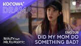 Did My Mom Do Something Bad? | Beauty and Mr. Romantic EP08 | KOCOWA+