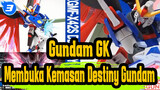 [Gundam GK] Membuka Kemasan Destiny Gundam / Memasang / Ulasan_3