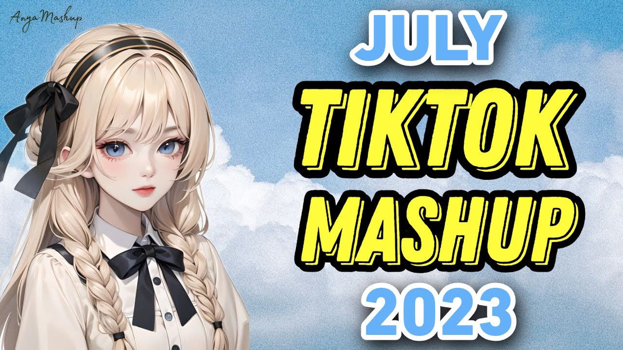 TIKTOK MASHUP 2023 JUNE-JULY 
