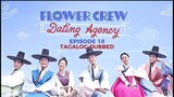 Flower Crew Dating Agency Episode 18 Tagalog Dubbed