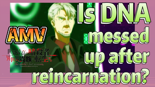 [Reincarnated Assassin]AMV | Is DNA messed up after reincarnation?