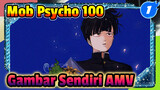 Fan Art Gambar Sendiri AMV - Untuk Mereka Yang Berbaris Maju | Mob Psycho 100_1