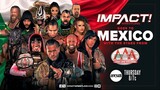 [IMPACT Wrestling] IMPACT #1011 AAA x IMPACT! ULTRA CLASH | December 7, 2023