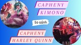 So sánh Capheny Kimono vs Capheny Harley Quinn /Rum●○Capheny/ LIÊN QUÂN