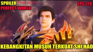 SPOILER PERFECT WORLD EPS 126 | SHI HAO VS 8 BAKAT LUAR BIASA