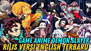 AKHIRNYA RILIS !! GAME ANIME TERBARU DEMON SLAYER VERSI ENGLISH - DS BLADE OF HASHIRA GAMEPLAY