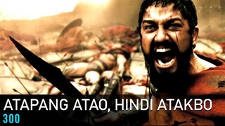 Atapang Atao, Hindi Atakbo, Aputol Akamay Hindi Atakbo... | 300 (2006) Movie Recap Tagalog