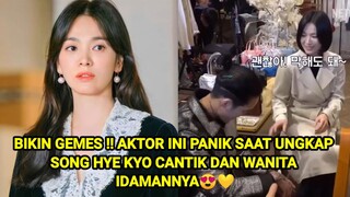 BIKIN GEMES !! AKTOR INI PANIK SAAT UNGKAP SONG HYE KYO CANTIK DAN WANITA IDAMANNYA😍💛