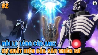 Trách Nhiệm Của Đấng Tối Cao - Sự Xuất Hiện Của 6 Thiên Thần _ Tóm Tắt Overlord