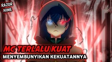 Anime Isekai Dimana MC Overpower Dan Menyembunyikan Kekuatannya