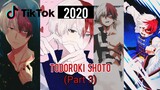 Part 3 | TikTok Keren 2020 - Todoroki Shoto Ganteng | BNHA (9 min)