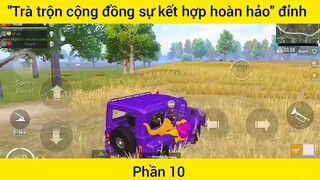 Trà trộn cộng đồng sự kết hợp hoàn hảo đỉnh #10