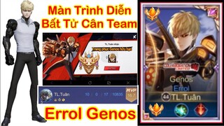 Top 1 Errol Sử Dụng Trang Phục Mới Errol Genos Chat Tổng Chốt Team Bạn Và Cái Kết | Liên Quân