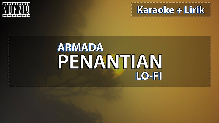 Armada - Penantian | Karaoke + Lirik | Lo Fi Version