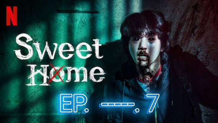 Sweet Home S01E07  720p NF WEBRip x264 MSubs [Dual Audio][Hindi 5.1+English 5.1] -mkvC