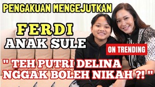 FERDI ANAK SULE TEMUI MAIA !! SENENG RIZKY FEBIAN NIKAHI MAHALINI .. PUTRI DELINA GAK BOLEH NIKAH?!