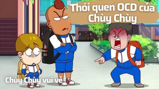 Thói quen OCD của Chùy Chùy