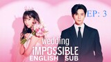 Wedding Impossible (2024) (Full Episode 3 ) ENG SUB