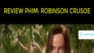 Review phim : Robinson cruso p1