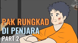 PAK RUNGKAD DI PENJARA PART 2 - Animasi Sekolah