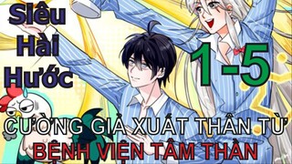 Cường Giả Đến Từ Trại Tâm Thần | Chap 1-5 | Tàng Kinh Các