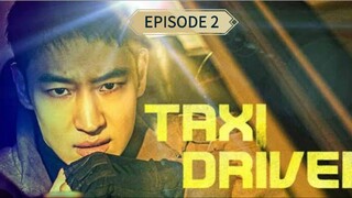 TAXI DRIVER EPISODE 2 FULL HD