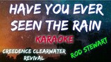HAVE YOU EVER SEEN THE RAIN - CREEDENCE CLEARWATER REVIVAL / ROD STEWART (KARAOKE VERSION)