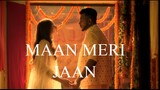 Maan Meri Jaan Official Music Video Champagne Talk King