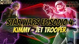 STAR WARS EP.4 | KIMMY JET TROOPER  |  MOBILE LEGENDS ESPAÑOL