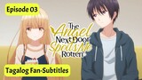 Episode 03 [ Tagalog Subtitles ] The Angel Next Door Spoils Me Rotten