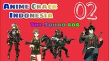Anime Crack Indonesia - Chapter 02 : 404 Squad raid