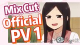 [My Senpai is Annoying]  Mix cut | Official PV 1