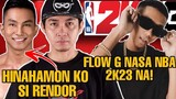 SINIO MAY MENSAHE KAY RENDOR LABADOR | FLOW G NASA NBA 2K23 NA!