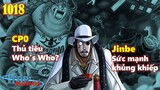 [One Piece 1018]. Sức mạnh khủng khiếp của Jinbe! CP0 dự định thủ tiêu Who’s Who