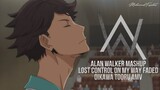 Oikawa Tooru (Haikyuu) - [AMV] - Alan Walker Mashup (Faded,Lost Control,On My Way)