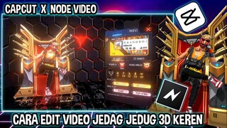 CARA EDIT VIDEO JEDAG JEDUG 3D KEREN DI NODE VIDEO X CAPCUT