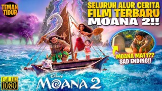 DISINI MOANA AKAN M4TI?? FILM TERBARU MOANA 2 2024!! - ALUR CERITA MOANA 2