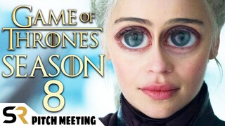 Game of Thrones Season 8 Pitch Meeting