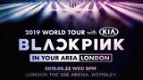 BLACKPINK - Tour In Your Area' Concert In London 2019