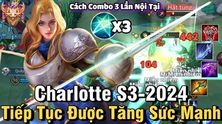 Charlotte S3-2024 Liên Quân Mobile | Cách Chơi, Lên Đồ, Phù Hiệu, Bảng Ngọc Cho Charlotte S3 2024