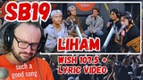 SB19 LIHAM - lyric video + Wish 107.5 Bus reaction