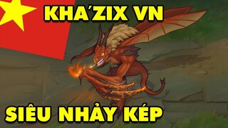 Kha'zix One-Hit xưa rồi,  game thủ Việt Nam thể hiện khả năng SIÊU NHẢY KÉP mãn nhãn