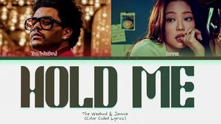 [New Snippet] The Weeknd & Jennie "HOLD ME" Lyrics (THE IDOL Soundtrack) (Color Coded Lyrics)