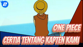 [One Piece] Certia Tentang Kapten Kami_2