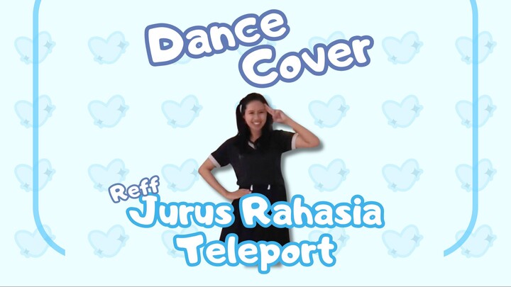 Dance Cover Jurus Rahasia Teleport / Hissatsu Teleport (reff) - JKT48 by Naii Menam