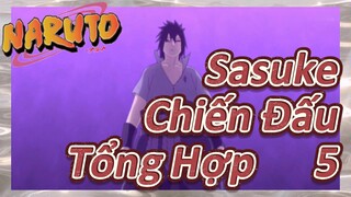 Sasuke Chiến Đấu Tổng Hợp 5