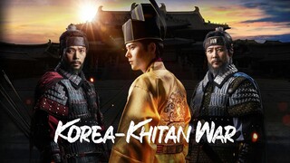 🇰🇷 EP. 11 | Goryeo-Khitan War (2023) [Eng Sub]