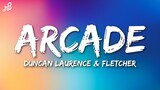 ARCADE - Duncan Laurence & Fletcher [ Lyrics ] HD